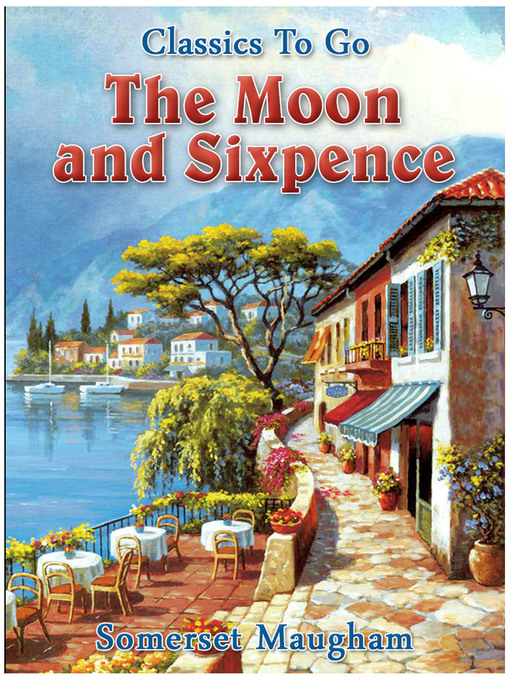 Title details for The Moon and Sixpence by Somerset Maugham - Available